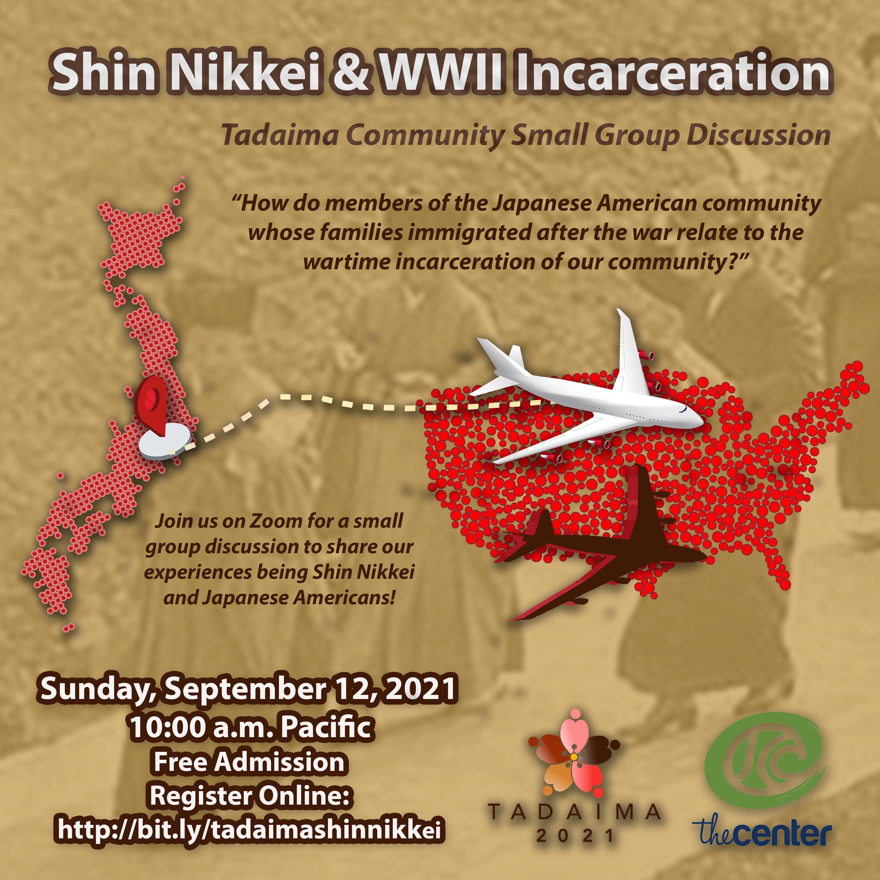 Tadaima 2021: Shin Nikkei and WWII Incarceration – Community Small Group Discussion